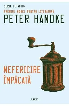 Nefericire impacata de Peter Handke