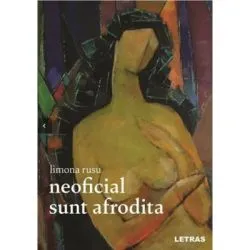 neoficial sunt afrodita de Limona Rusu