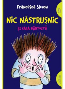 Nic Nastrusnic si casa bantuita