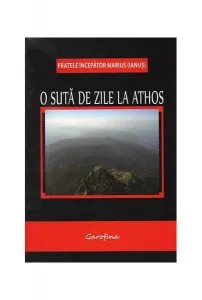 O sută de zile la Athos de Marius Ianus