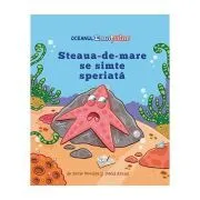 Oceanul Emotiilor. Steaua de mare se simte speriata de Katie Woolley