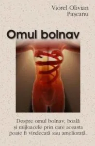 Omul bolnav de Viorel Olivian Pascanu
