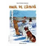 Omul de zapada. Poveste de Hans Christian Andersen