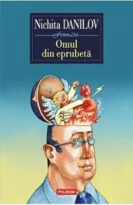Omul din eprubeta de Nichita Danilov