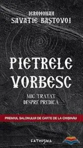 Pietrele vorbesc de Savatie Bastovoi