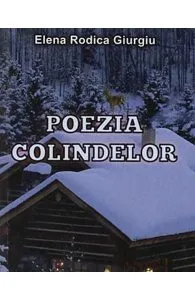 Poezia Colindelor de Elena Rodica Giurgiu