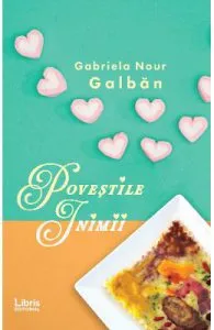 Povestile inimii de Gabriela Nour Galban