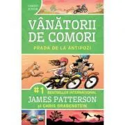 Prada de la antipozi. Seria Vanatorii de comori, volumul 7 de James Patterson