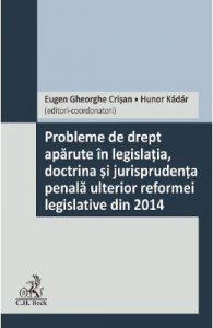 Probleme de drept aparute in legislatia, doctrina si jurisprudenta penala ulterior reformei legislative din 2014