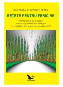 Retete pentru fericire de Ken Keyes