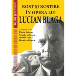 Rost si rostire in opera lui Lucian Blaga de Florin Lobont