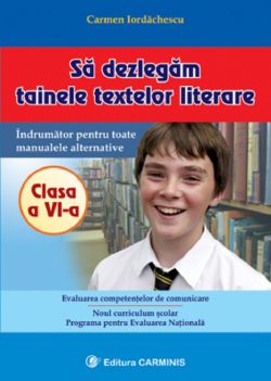 Sa dezlegam tainele textelor literare clasa 6