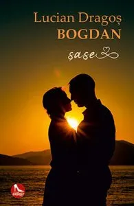 Sase de Lucian Dragos Bogdan