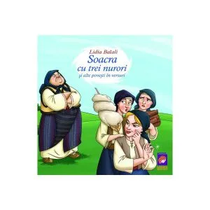 Soacra cu trei nurori și alte povesti în versuri de Lidia Batali