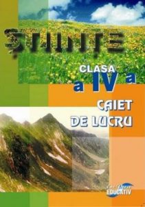 Stiinte. Caiet de lucru clasa a IV-a