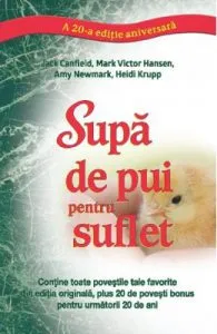 Supa de pui pentru suflet. Editie aniversara de Jack Canfield