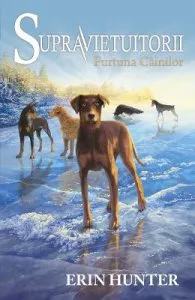 Supravietuitorii Vol.6: Furtuna cainilor de Erin Hunter