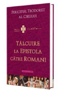 Talcuire la Epistola catre Romani de Teodoret Al Cirului