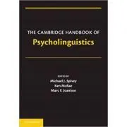 The Cambridge Handbook of Psycholinguistics de Michael Spivey
