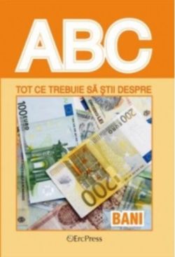 Tot ce trebuie să știi despre bani