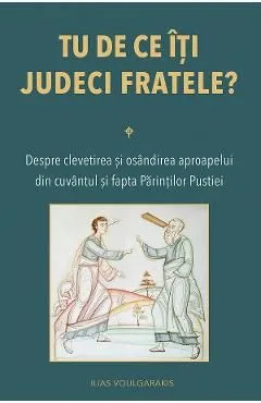 Tu de ce iti judeci fratele? de Ilias Voulgarakis