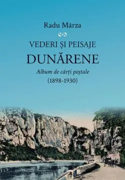 Vederi și peisaje dunărene de Radu Marza