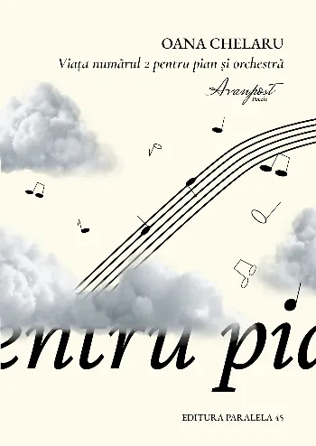 Viața numărul 2 pentru pian și orchestră de Oana Chelaru
