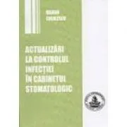 Actualizari la controlul infectiei in cabinetul stomatologic de Marian Cuculescu
