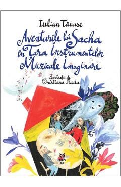 Aventurile lui Sacha in Tara Instrumentelor Muzicale Imaginare