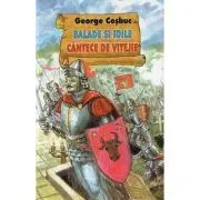 Balade si Idile. Cantece de vitejie de George Cosbuc