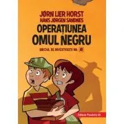 Biroul de investigatii numarul 2. Operatiunea Omul Negru. Editia a II-a, cartonata de Horst Jorn Lier
