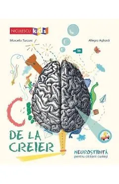 C de la creier. Neurostiinta pentru cititorii curiosi de Marcello Turconi