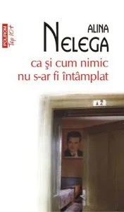 Ca și cum nimic nu s-ar fi întâmplat de Alina Nelega