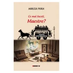 Ce mai faceti, Maestre? de Mircea Pora