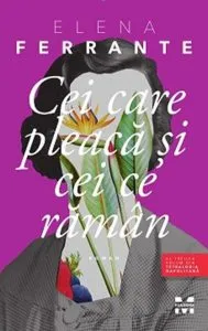 Cei care pleaca si cei ce raman de Elena Ferrante