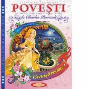 Cele mai frumoase Povesti cu intelepciune, morala si proverbe de Charles Perrault