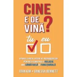 Cine e de vina? Sparge cercul vicios al reprosurilor pentru a construi o relatie mai sanatoasa si functionala de John Kim