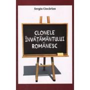 Clonele invatamantului romanesc. Un experiment al urii fata de valori