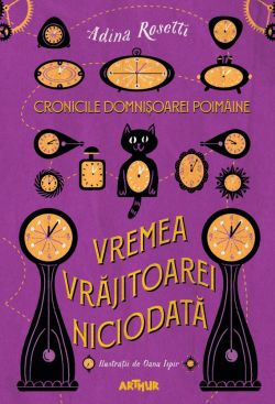 Cronicile Domnisoarei Poimaine Vol. 1: Vremea vrajitoarei niciodata