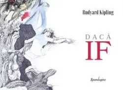 Dacă / IF de Rudyard Kipling