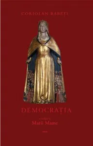 Democratia - o religie a Marii Mame sau Despre triumful Ereziei Europene (Volumul 3)