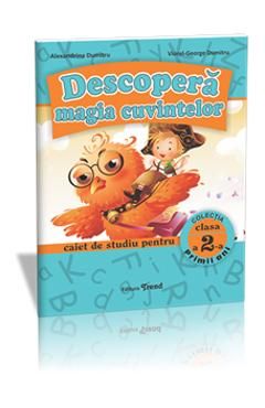 Descopera magia cuvintelor Cls 2 Caiet