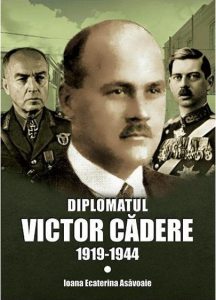 Diplomatul Victor Cadere (1919-1944)