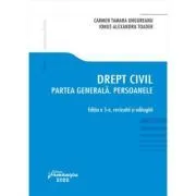 Drept civil. Partea generala. Persoanele. Editia a 5-a de Carmen Tamara Ungureanu
