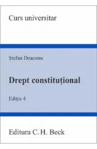 Drept constitutional Ed.4 de Stefan Deaconu