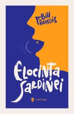 Elocința sardinei de Bill Francois