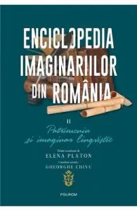 Enciclopedia imaginariilor din Romania Vol.2: Patrimoniu si imaginar lingvistic