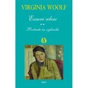 Eseuri alese II. Portrete in oglinda de Virginia Woolf