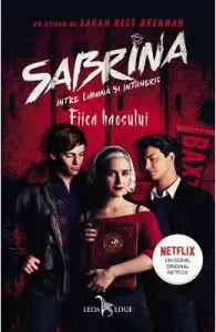 Fiica haosului. Seria Sabrina: Intre lumina si intuneric Vol.2 de Sarah Rees Brennan