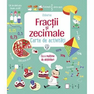 Fractii si zecimale. Carte de activitati. Cu o multime de abtibilduri de Usborne